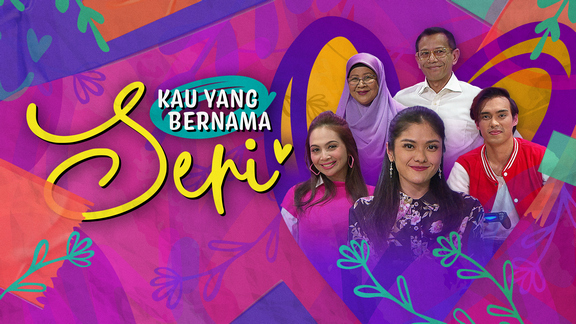 Kau Yang Bernama Seri